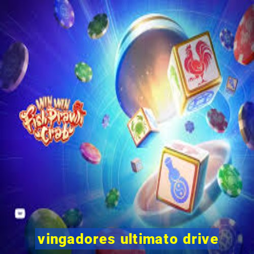 vingadores ultimato drive